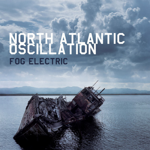 NORTH ATLANTIC OSCILLATION - FOG ELECTRIC -2CD-NORTH ATLANTIC OSCILLATION - FOG ELECTRIC -2CD-.jpg